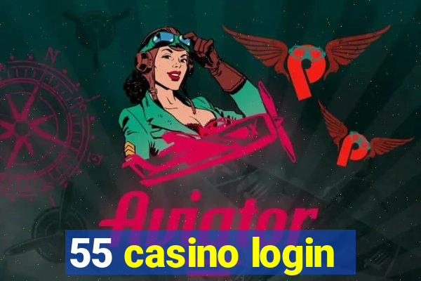 55 casino login