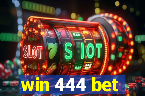 win 444 bet