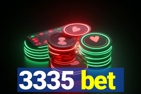 3335 bet