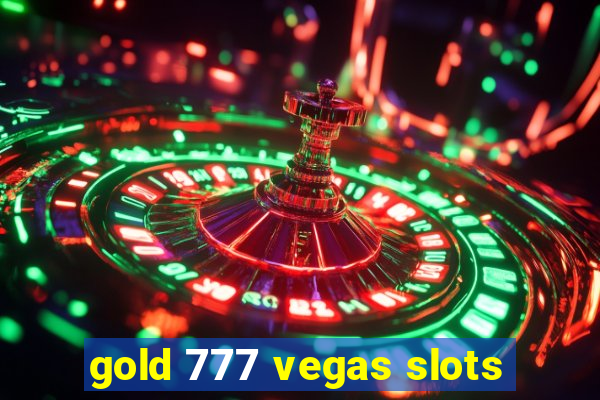 gold 777 vegas slots