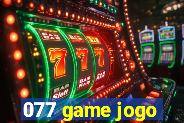 077 game jogo