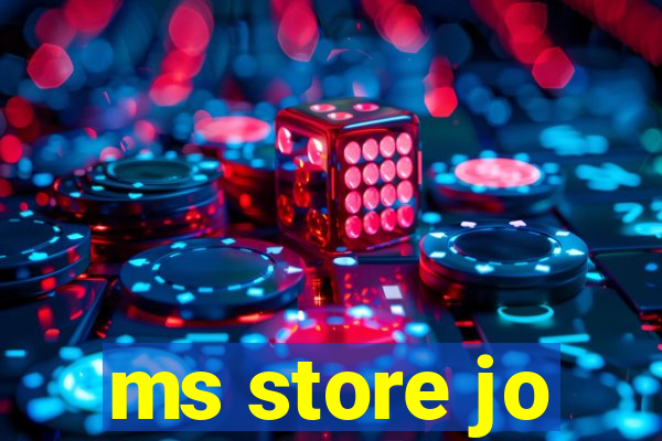 ms store jo