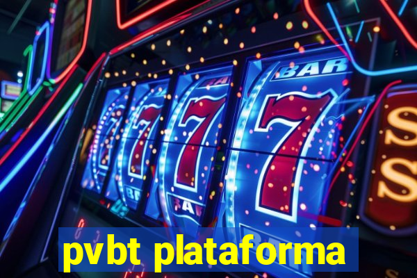 pvbt plataforma