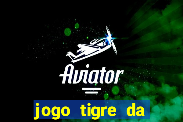 jogo tigre da sorte é confiável