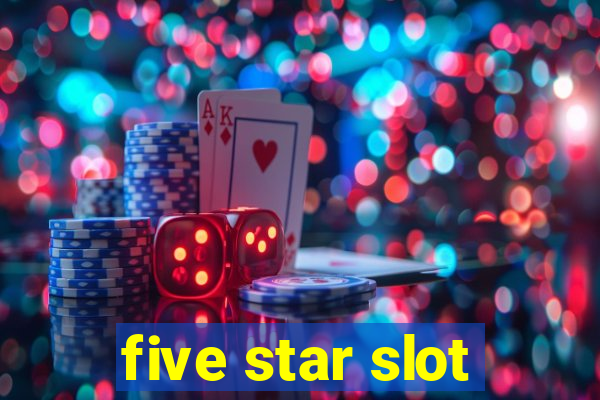 five star slot