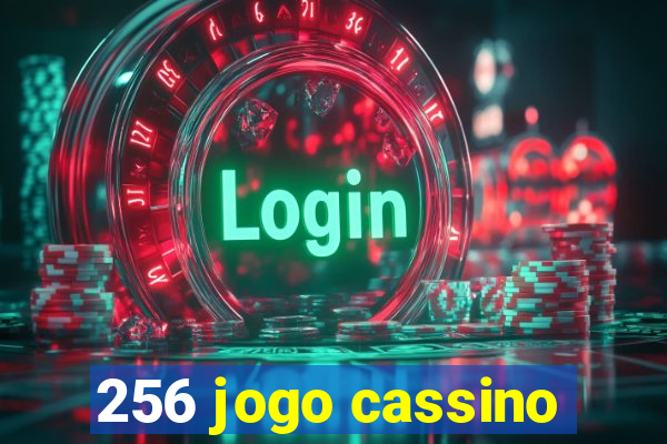 256 jogo cassino