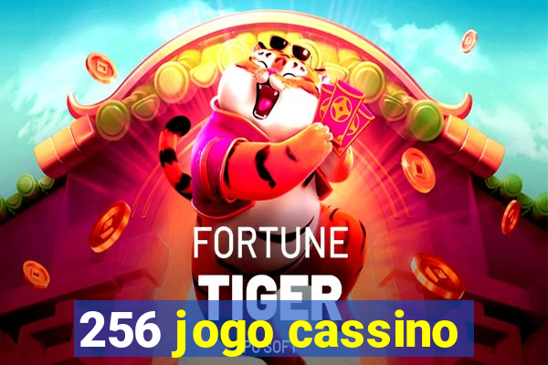 256 jogo cassino