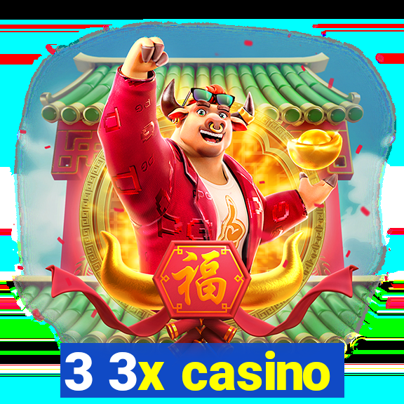 3 3x casino