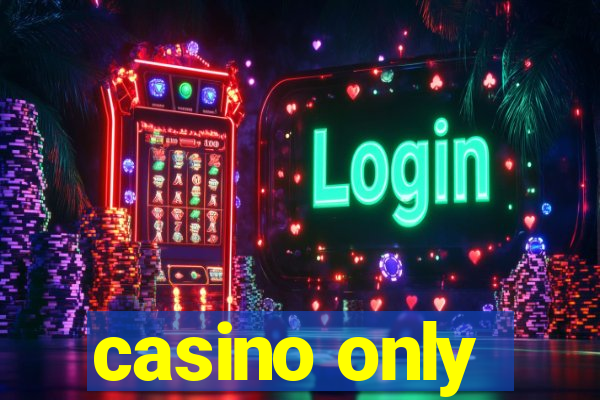 casino only