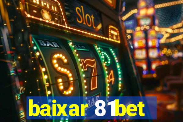 baixar 81bet