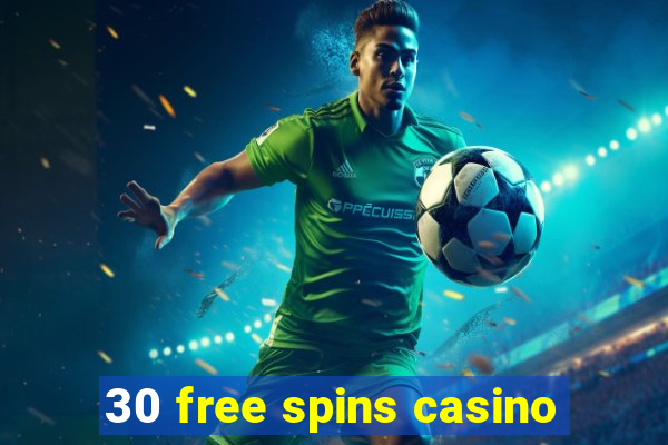 30 free spins casino