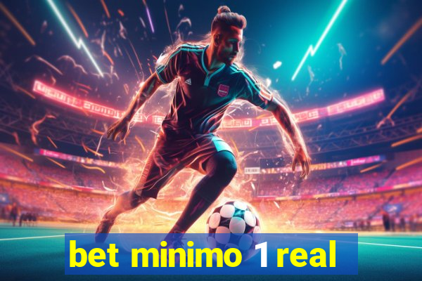 bet minimo 1 real