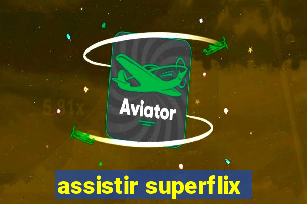 assistir superflix