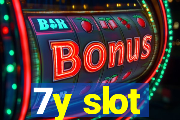 7y slot