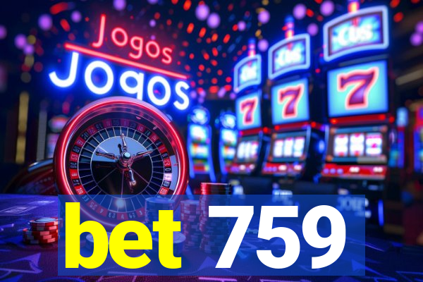 bet 759