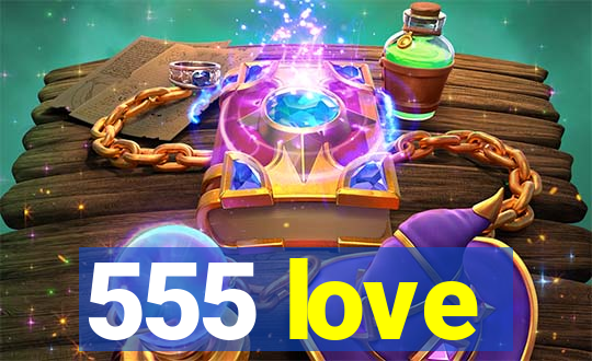 555 love