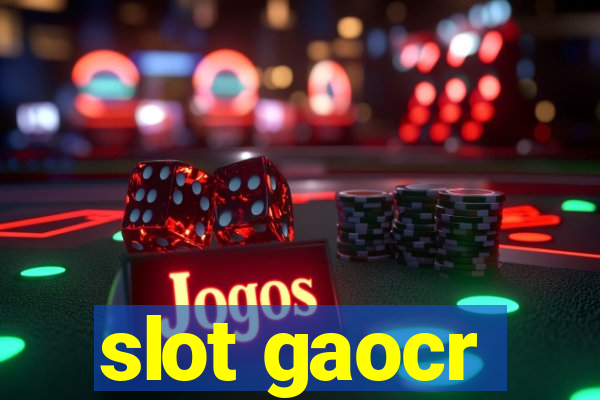 slot gaocr