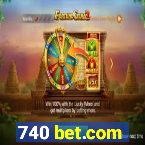 740 bet.com