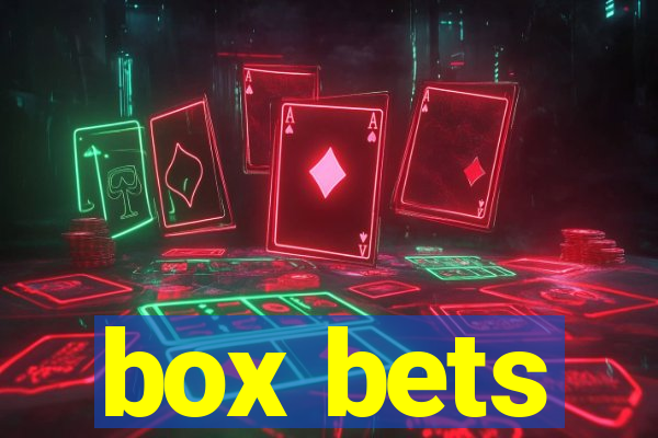 box bets