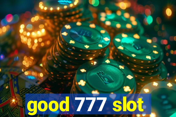 good 777 slot