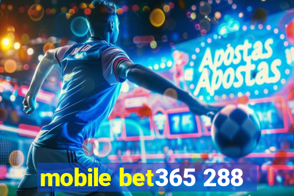 mobile bet365 288