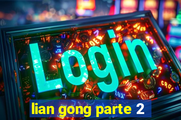 lian gong parte 2