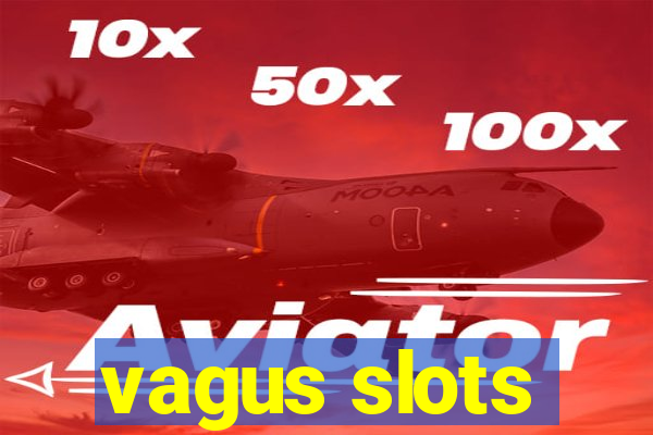 vagus slots