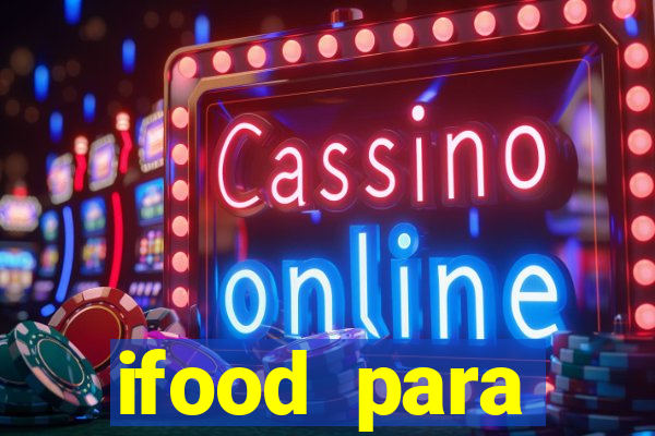 ifood para restaurante login