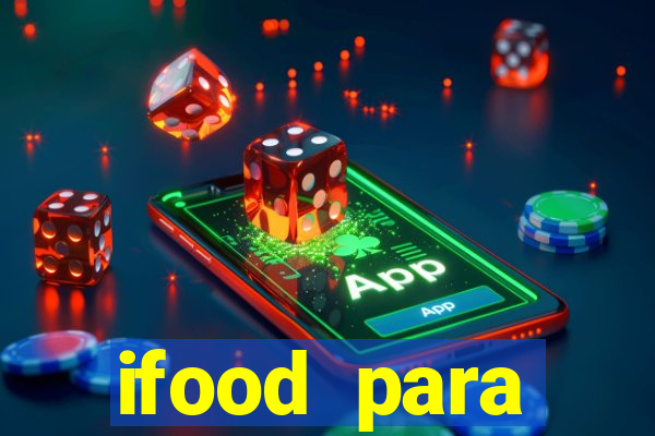 ifood para restaurante login