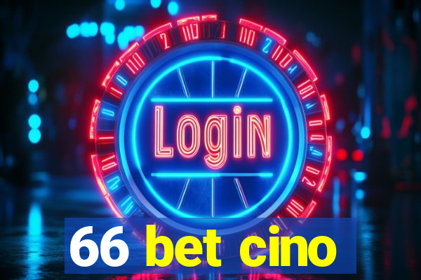 66 bet cino