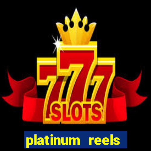 platinum reels online casino