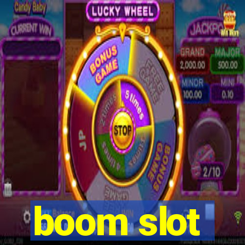 boom slot