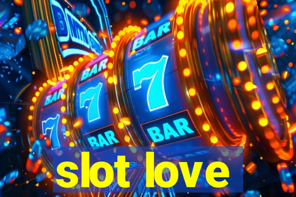 slot love