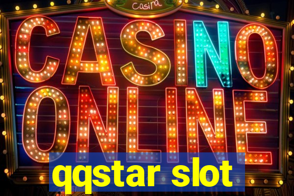 qqstar slot