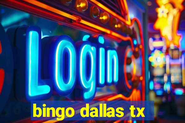 bingo dallas tx