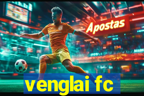 venglai fc