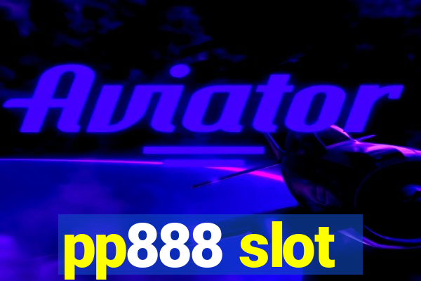 pp888 slot