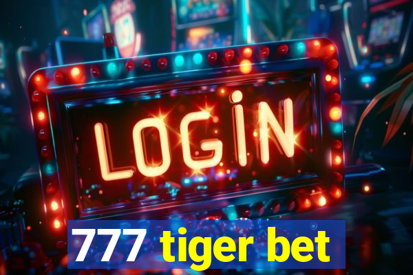 777 tiger bet