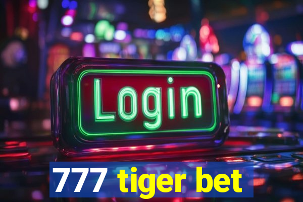 777 tiger bet