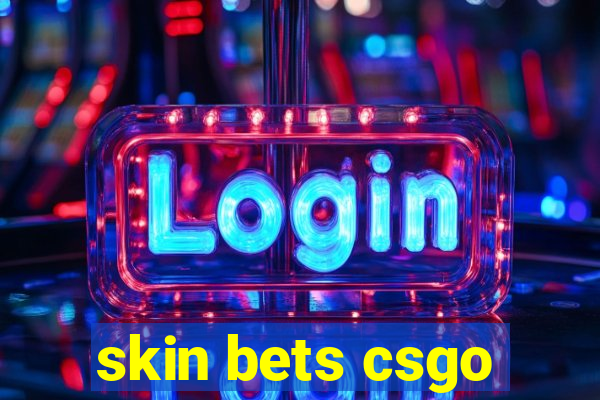 skin bets csgo