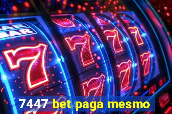 7447 bet paga mesmo