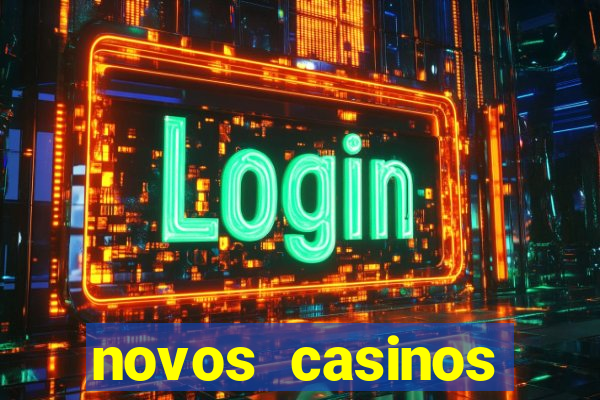 novos casinos online 2024