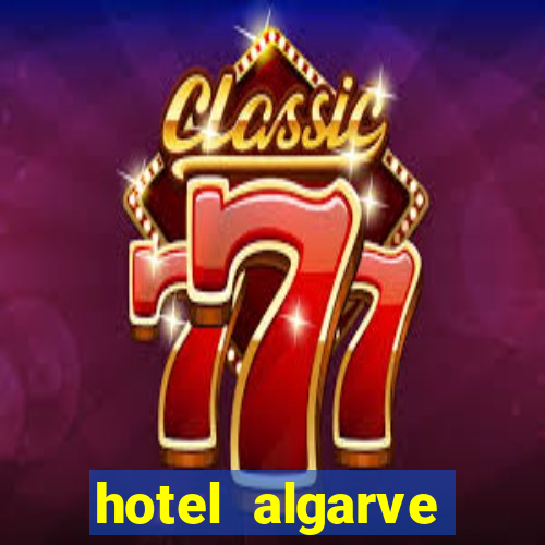 hotel algarve casino portugal