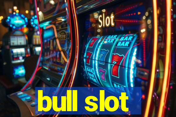 bull slot