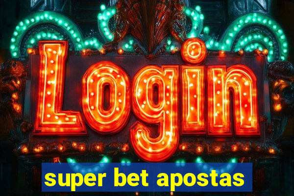 super bet apostas