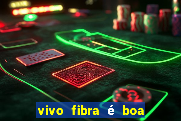 vivo fibra é boa para jogos