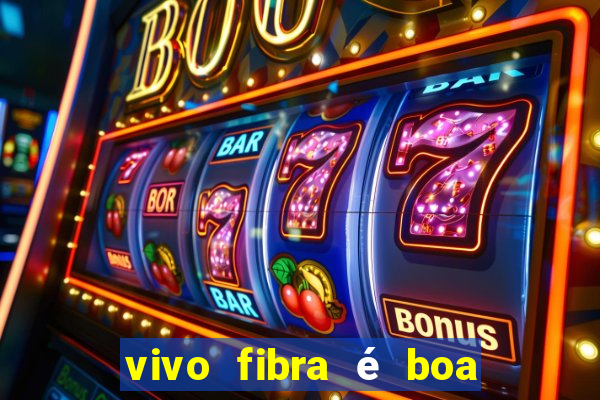 vivo fibra é boa para jogos