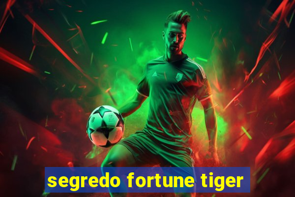 segredo fortune tiger