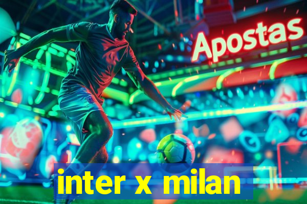 inter x milan