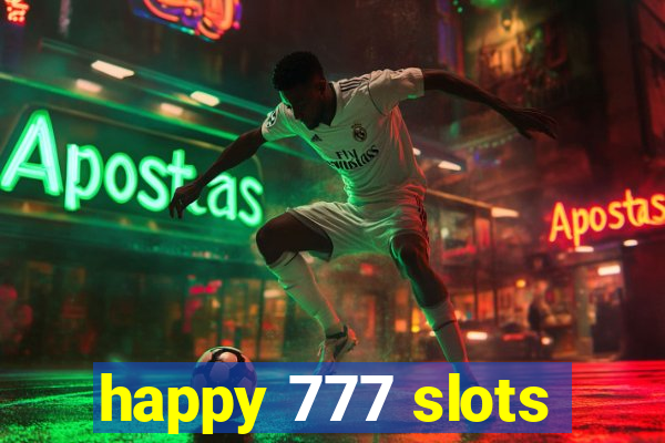 happy 777 slots